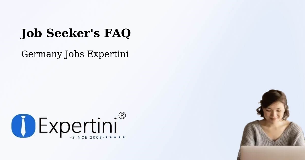 Job Seeker FAQ – Wadern - Germany Jobs Expertini